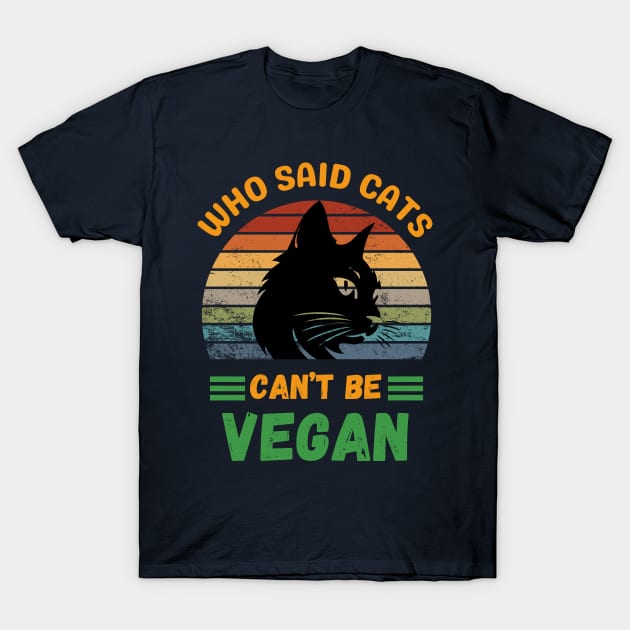 Who said Cats can't be Vegan T-Shirt by Innovative GFX